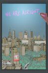 We are alright Movie Streaming Online