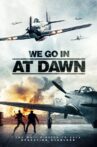 We go in at Dawn Movie Streaming Online
