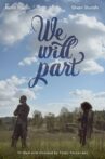 We Will Part Movie Streaming Online