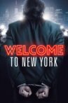 Welcome to New York Movie Streaming Online