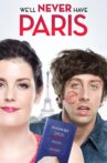 We'll Never Have Paris Movie Streaming Online