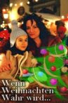 Wenn Weihnachten wahr wird Movie Streaming Online