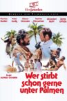 Wer stirbt schon gerne unter Palmen Movie Streaming Online