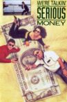 We're Talkin' Serious Money Movie Streaming Online