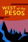 West of the Pesos Movie Streaming Online