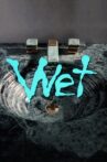 Wet Movie Streaming Online