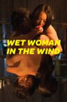 Wet Woman in the Wind Movie Streaming Online