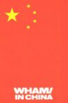 Wham! in China: Foreign Skies Movie Streaming Online