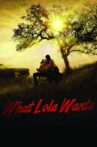 What Lola Wants Movie Streaming Online