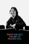 What She Said: The Art of Pauline Kael Movie Streaming Online