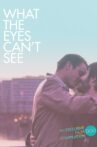 What the Eyes Can't See Movie Streaming Online