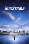 Whatever Happened to Harold Smith? Movie Streaming Online