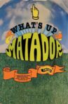What's Up Matador Movie Streaming Online