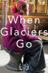 When Glaciers Go Movie Streaming Online