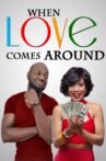 When Love Comes Around Movie Streaming Online