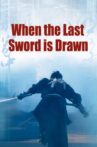 When the Last Sword Is Drawn Movie Streaming Online