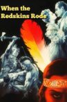 When the Redskins Rode Movie Streaming Online