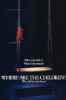 Where Are the Children? Movie Streaming Online