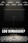 Where Have You Gone, Lou DiMaggio? Movie Streaming Online