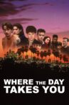 Where the Day Takes You Movie Streaming Online