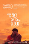Where the Sky Sets the Clock Movie Streaming Online