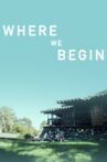 Where We Begin Movie Streaming Online