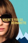 Where'd You Go, Bernadette Movie Streaming Online
