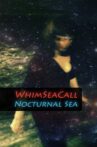 WhimSeaCall - Nocturnal Sea Movie Streaming Online