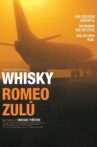 Whisky Romeo Zulú Movie Streaming Online