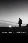 Whistle and I'll Come to You Movie Streaming Online