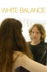 White Balance Movie Streaming Online