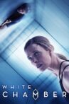 White Chamber Movie Streaming Online