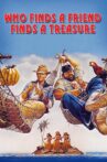 Who Finds a Friend Finds a Treasure Movie Streaming Online