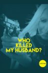 Who Killed My Husband Movie Streaming Online