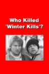 Who Killed 'Winter Kills'? Movie Streaming Online