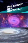 Wie klingt der Urknall – Botschaften vom Anfang des Universums Movie Streaming Online