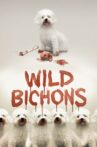 Wild Bichons Movie Streaming Online