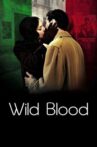 Wild Blood Movie Streaming Online