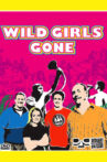 Wild Girls Gone Movie Streaming Online