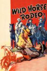 Wild Horse Rodeo Movie Streaming Online
