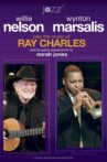 Willie Nelson and Wynton Marsalis Play the Music of Ray Charles Movie Streaming Online