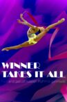 Winner Takes It All: Pain and Gain of Russian Rhythmic Gymnasts Movie Streaming Online