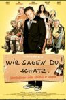 Wir sagen Du! Schatz. Movie Streaming Online