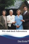 Wir sind doch Schwestern Movie Streaming Online
