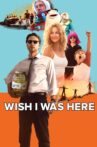 Wish I Was Here Movie Streaming Online