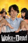 Woke Up Dead Movie Streaming Online