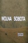 Wolna sobota Movie Streaming Online