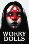 Worry Dolls Movie Streaming Online