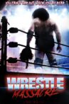 WrestleMassacre Movie Streaming Online