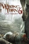 Wrong Turn 6: Last Resort Movie Streaming Online